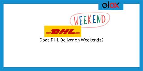 Does DHL Ship on Weekends? Exploring the Intricacies of Weekend Deliveries and Beyond